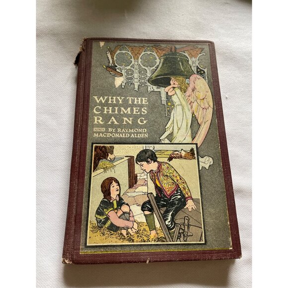 Why The Chimes Rang By Raymond Macdonald Alden Hardcover Book Antique 1924 Editi - Picture 1 of 10